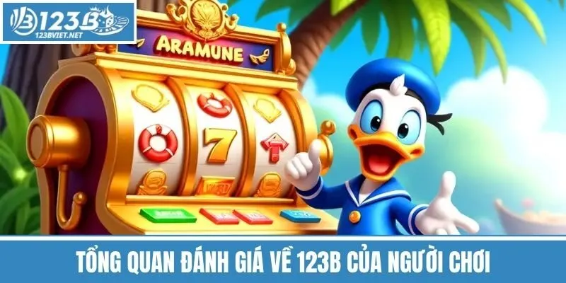Tổng quan đánh giá về 123B của người chơi