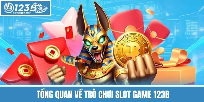Tổng Quan Về Trò Chơi Slot Game 123b