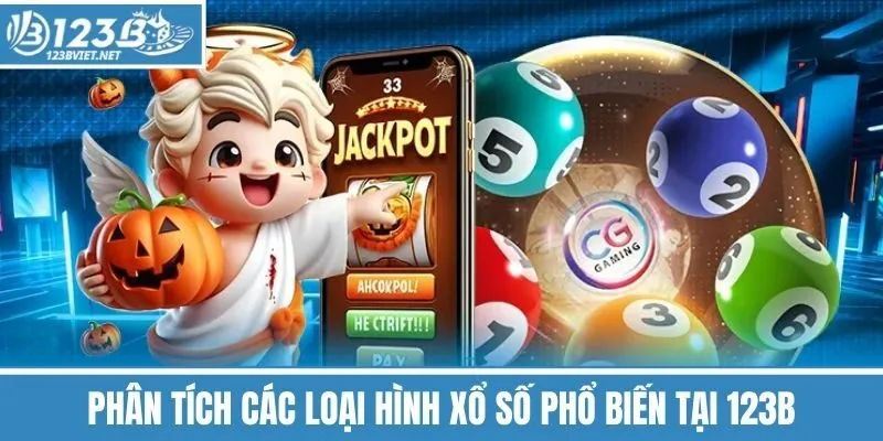 Phân Tích Các Loại Hình Xổ Số Phổ Biến Tại 123b