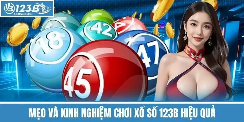 Mẹo Và Kinh Nghiệm Chơi Xổ Số 123b Hiệu Quả