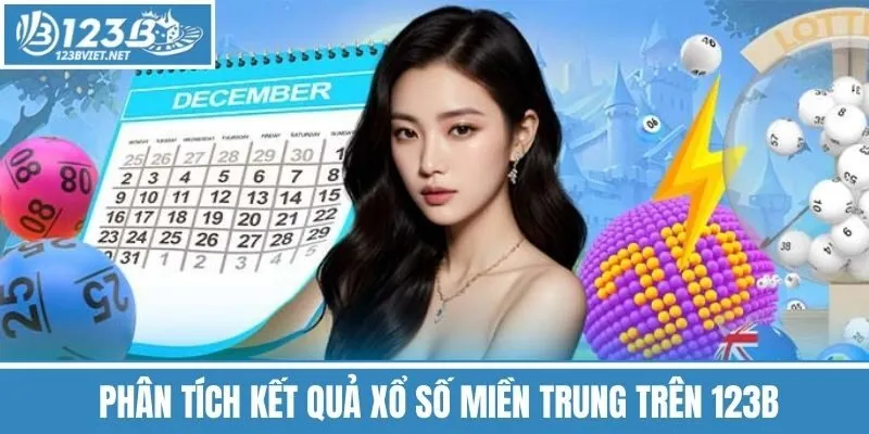 Phân Tích Kết Quả Xổ Số Miền Trung Trên 123b